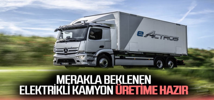 Mercedes'in elektrikli kamyonu eActros seri üretime hazır