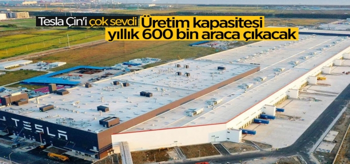Tesla, Çin'deki üretim kapasitesini yıllık 600 bin araca çıkaracak