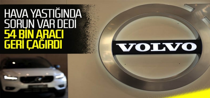 Volvo, 54 bin aracını geri çağırıyor