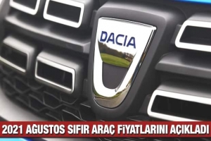 Dacia 2021 Ağustos sıfır araç fiyat listesini açıkladı! 2021 Sandero, Duster, Lodgy, fiyatı listesi