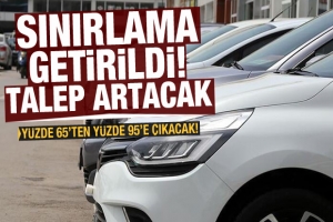 İkinci el araç satışında sınırlama talebi arttıracak