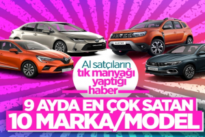 Türkiye'de ilk 9 ayda en çok satan marka ve modeller