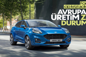 Ford'un Avrupa'daki üretimi çip krizinden etkileniyor