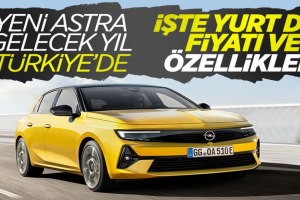 Yeni nesil Opel Astra, gelecek yıl Türkiye'de