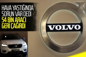Volvo, 54 bin aracını geri çağırıyor
