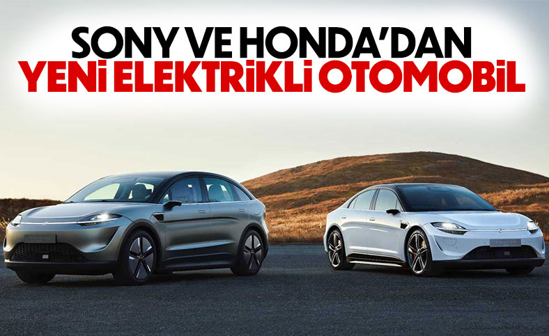 Sony ve Honda ortak elektrikli otomobil üretimine başlıyor