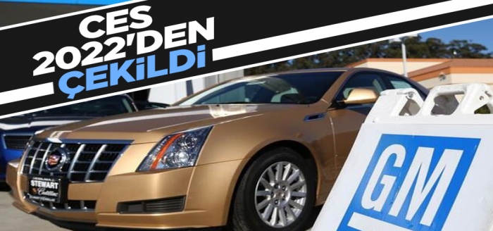 General Motors, CES 2022'den çekildi