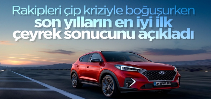 Hyundai, son yılların en iyi ilk çeyrek sonucunu açıkladı