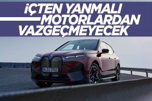 BMW, içten yanmalı motorlardan hemen vazgeçmek istemiyor