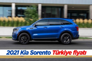 2021 Kia Sorento Türkiye fiyatı ve özellikleri