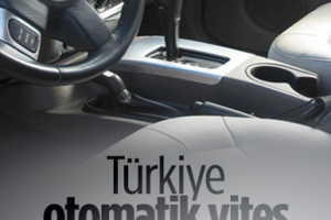 İkinci elde otomatik vitesli araçlara yoğun talep