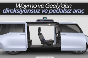 Waymo ve Geely'den direksiyonsuz ve pedalsız elektrikli araç