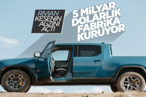 Elektrikli araç üreticisi Rivian, 5 milyar dolarlık fabrika kuruyor